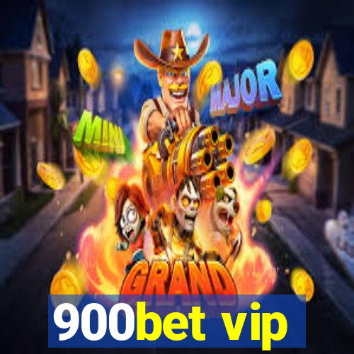 900bet vip